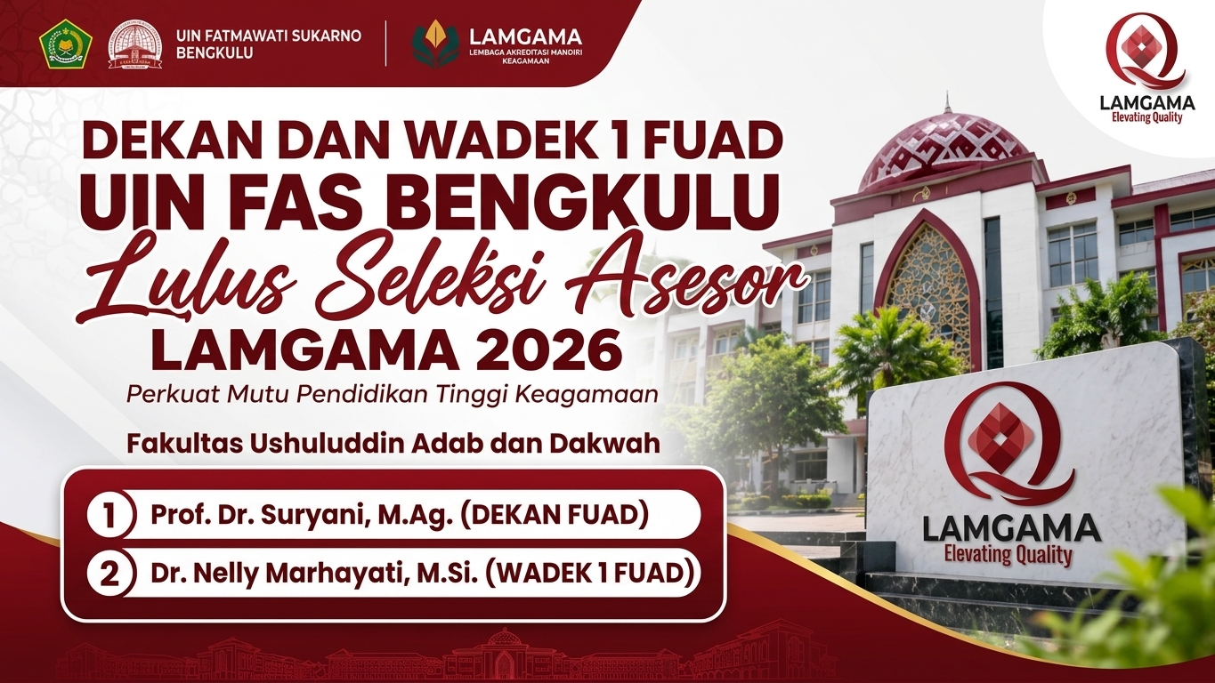You are currently viewing Dekan dan Wakil Dekan I FUAD UIN FAS Bengkulu Lolos Seleksi Calon Asesor LAMGAMA 2026